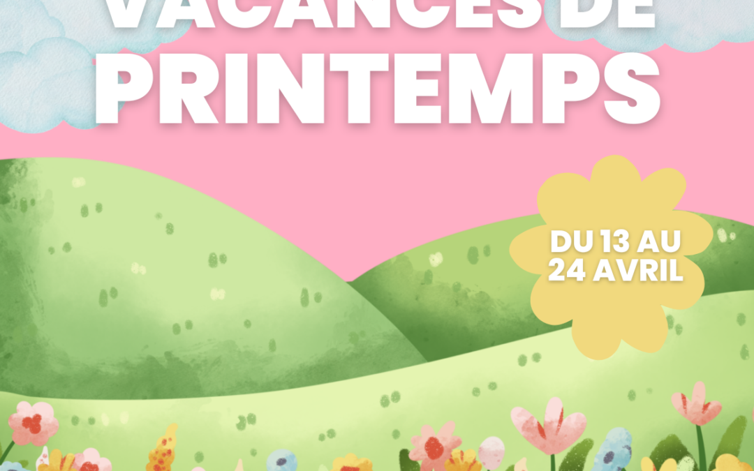 Programme des vacances de printemps