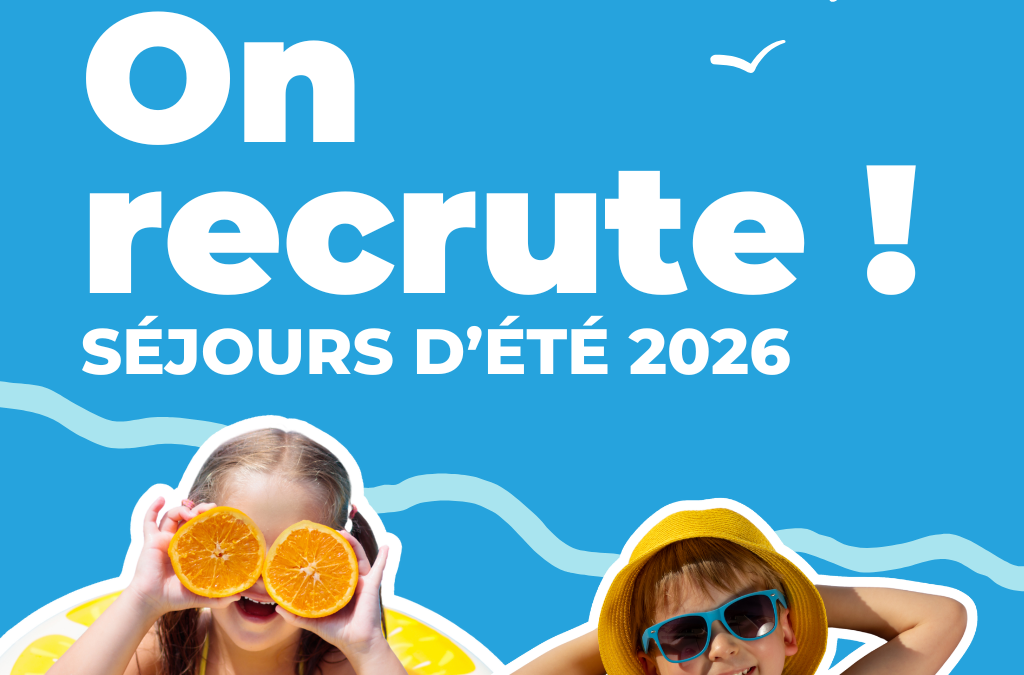 Séjours 2026 – On recrute !