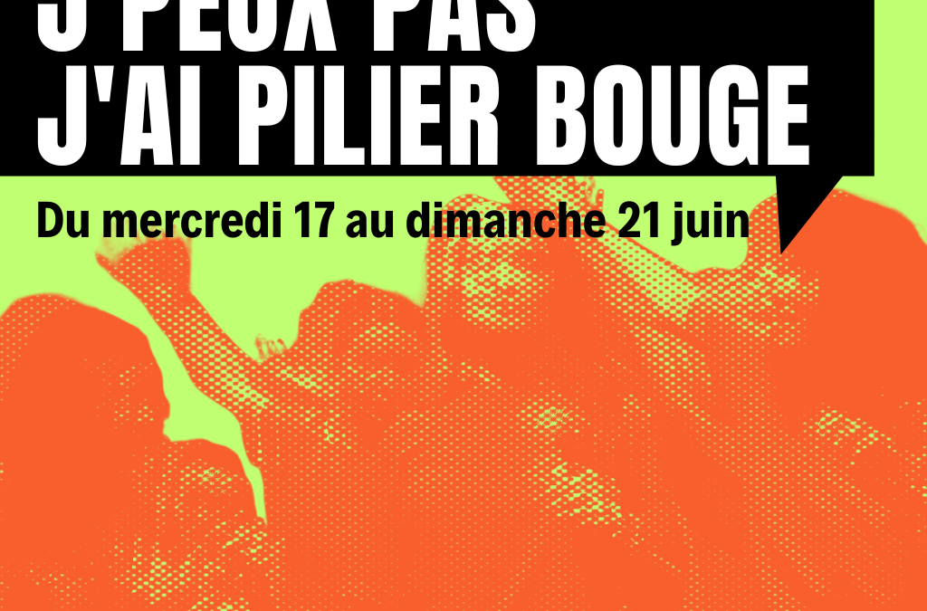 Je peux pas, j&rsquo;ai Pilier Bouge !