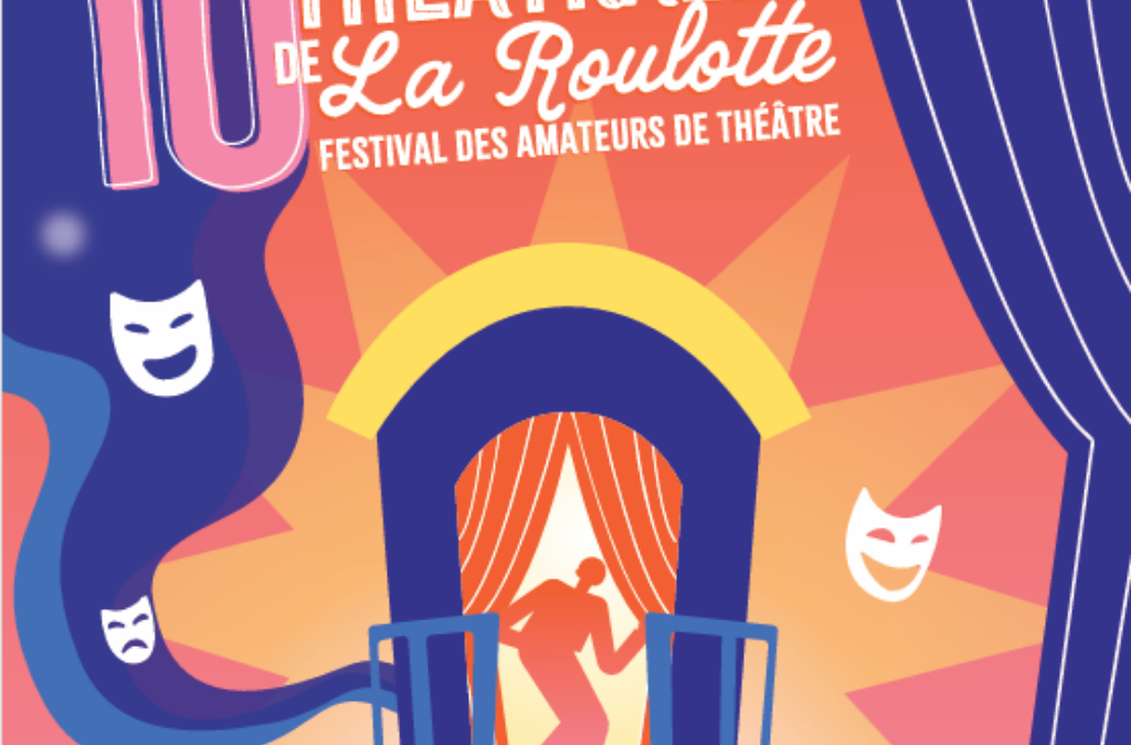 Les 10èmes Théâtrales de la Roulotte